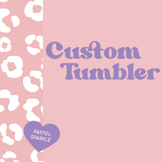 Custom Tumbler